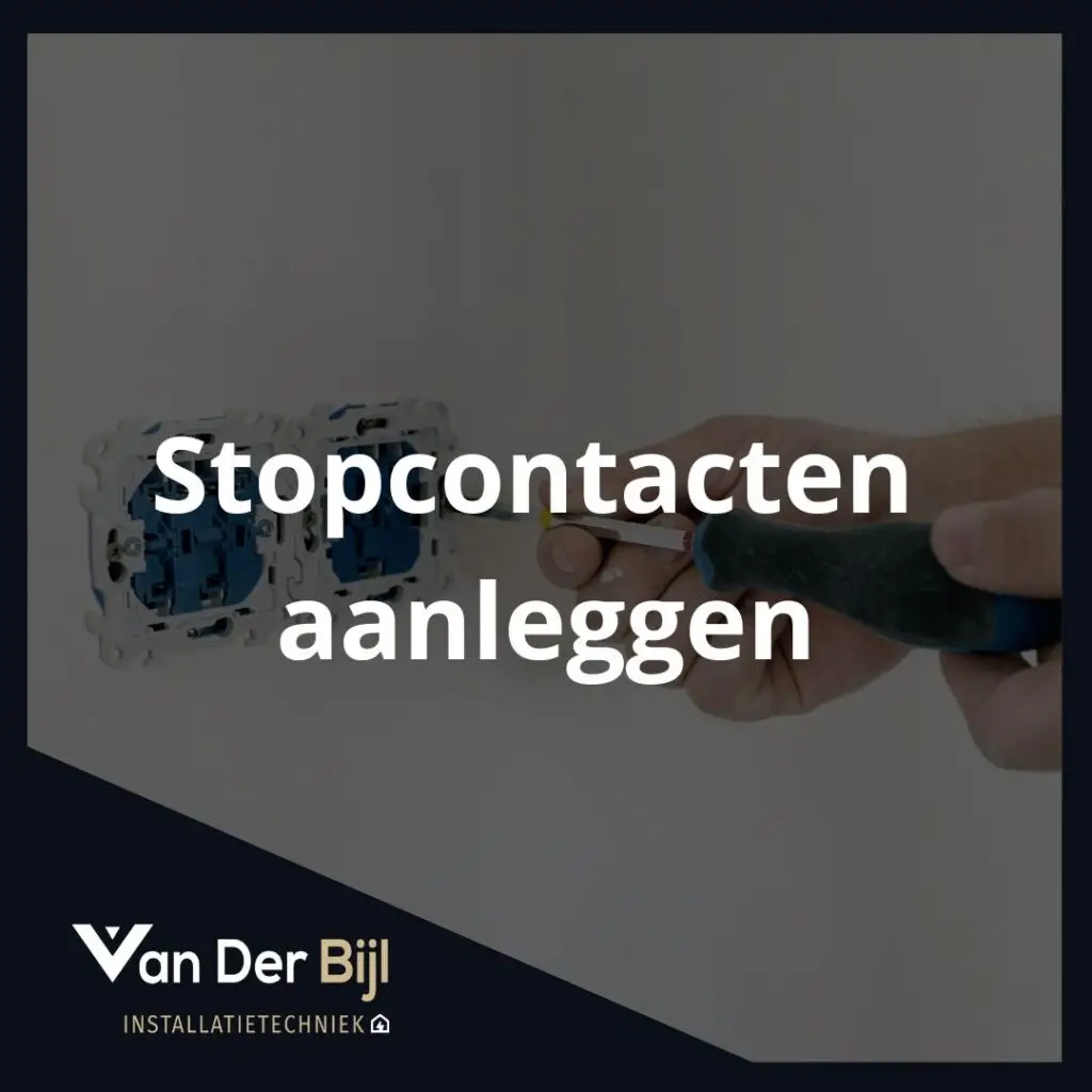 Stopcontacten aanleggen